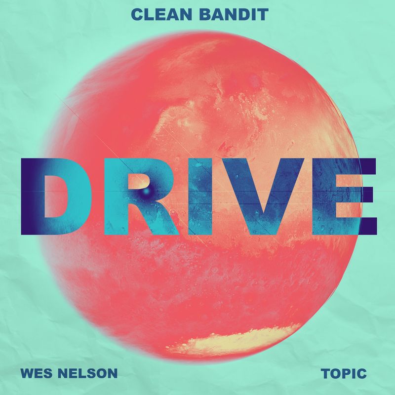 Clean Bandit, Topic, Wes Nelson